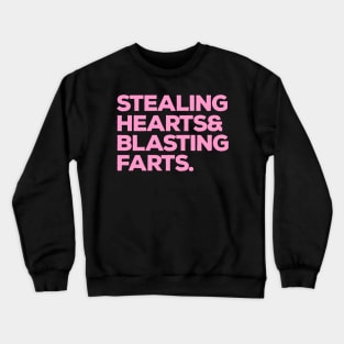 Stealing Hearts And Blasting Farts Dusty Pink Crewneck Sweatshirt